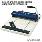  CYKLOS GPM-315 RILMACHINE EN MICRO PERFOREERMACHINE 